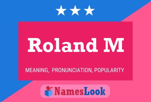 Roland M Name Poster