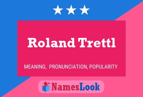 Roland Trettl Name Poster