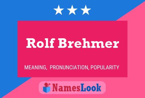 Rolf Brehmer Name Poster