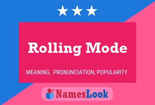 Rolling Mode Name Poster