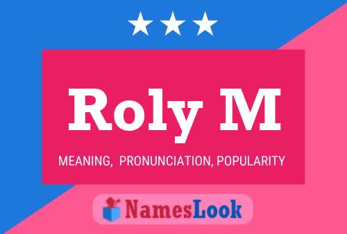 Roly M Name Poster