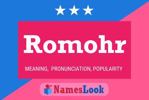 Romohr Name Poster