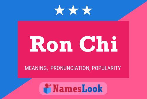 Ron Chi Name Poster