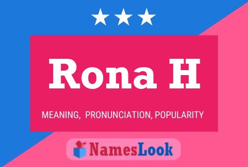 Rona H Name Poster