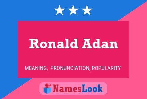 Ronald Adan Name Poster