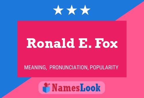 Ronald E. Fox Name Poster