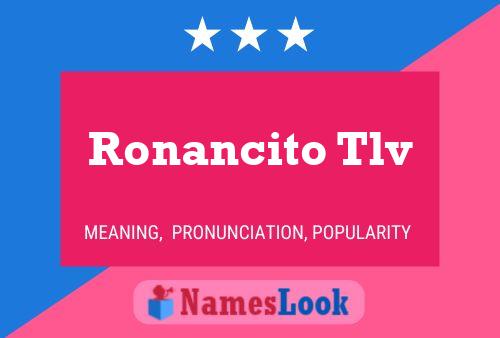 Ronancito Tlv Name Poster