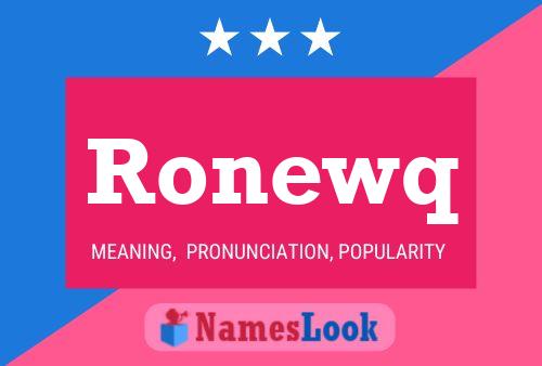 Ronewq Name Poster