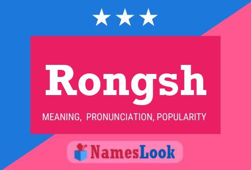 Rongsh Name Poster