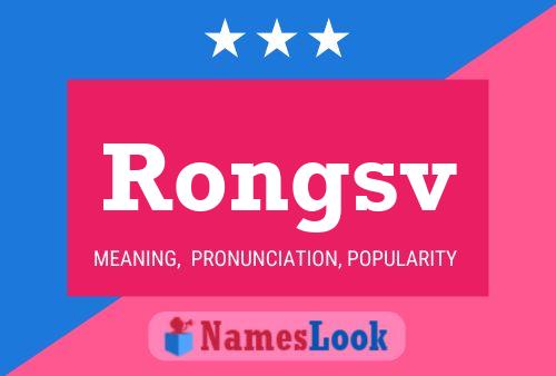 Rongsv Name Poster