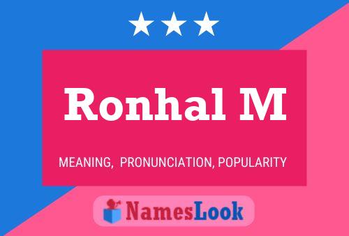 Ronhal M Name Poster