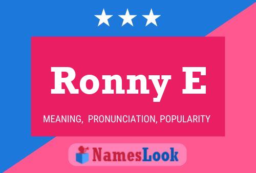 Ronny E Name Poster