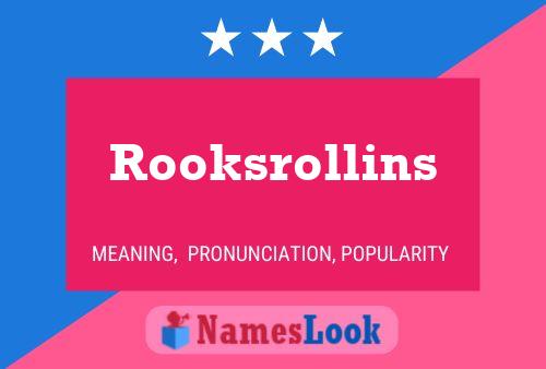 Rooksrollins Name Poster