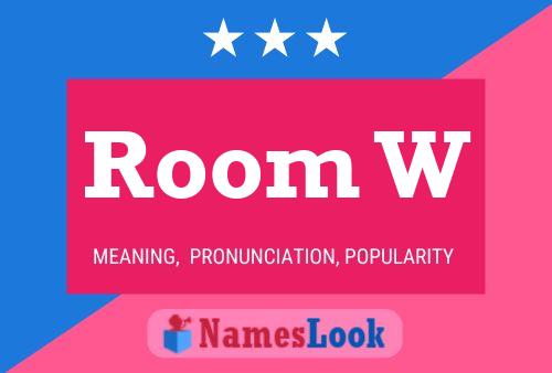 Room W Name Poster