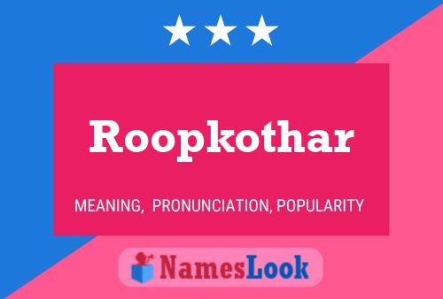 Roopkothar Name Poster