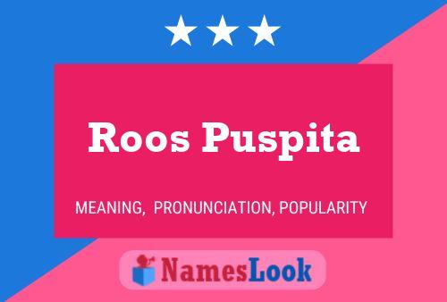 Roos Puspita Name Poster