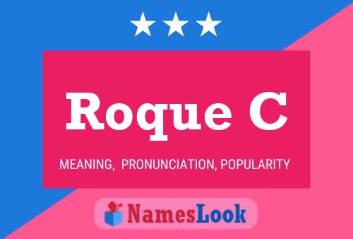 Roque C Name Poster