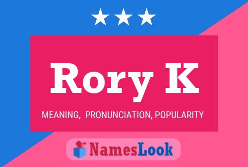 Rory K Name Poster