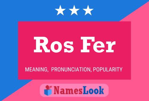 Ros Fer Name Poster