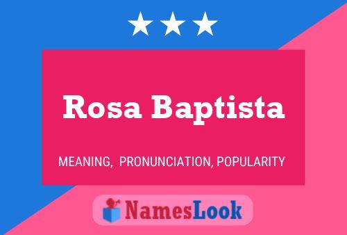 Rosa Baptista Name Poster