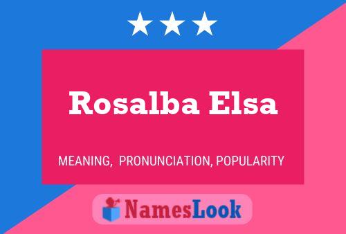 Rosalba Elsa Name Poster