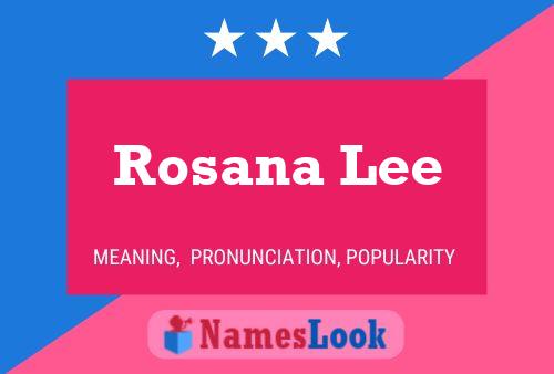 Rosana Lee Name Poster