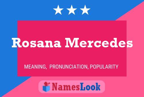 Rosana Mercedes Name Poster