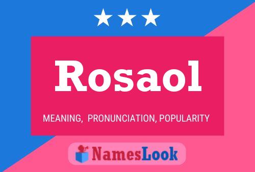 Rosaol Name Poster