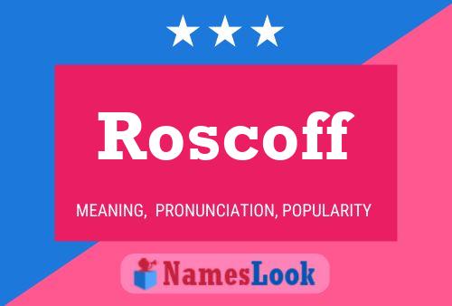 Roscoff Name Poster