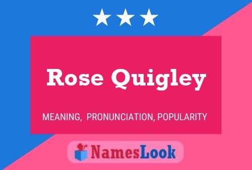 Rose Quigley Name Poster