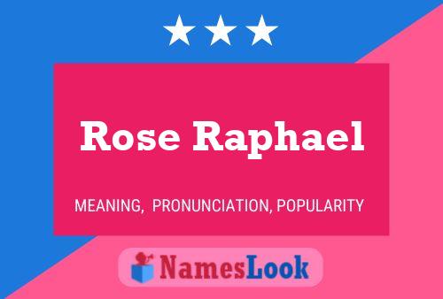 Rose Raphael Name Poster