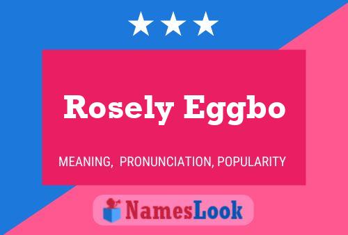 Rosely Eggbo Name Poster