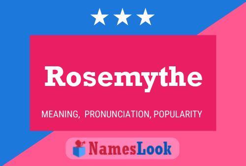 Rosemythe Name Poster