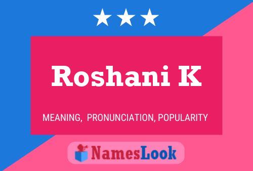 Roshani K Name Poster