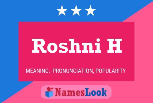 Roshni H Name Poster