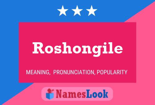 Roshongile Name Poster