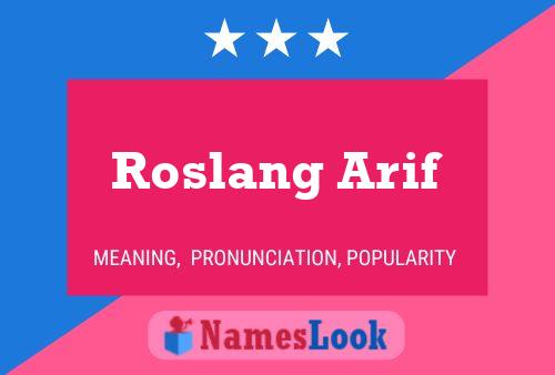 Roslang Arif Name Poster