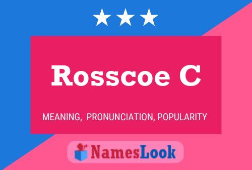 Rosscoe C Name Poster