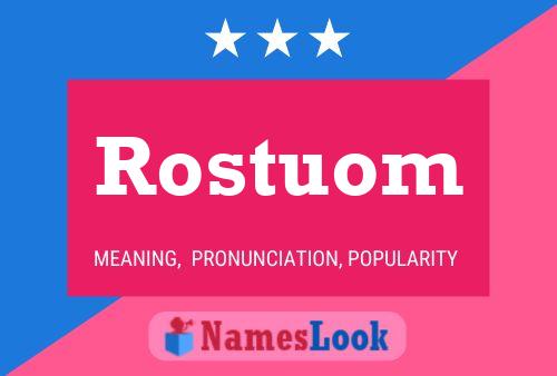 Rostuom Name Poster