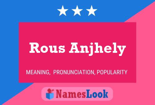 Rous Anjhely Name Poster