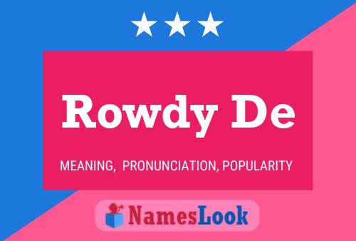 Rowdy De Name Poster