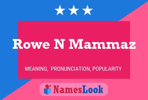 Rowe N Mammaz Name Poster