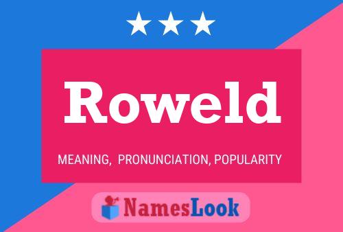 Roweld Name Poster