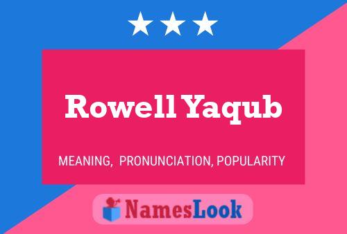 Rowell Yaqub Name Poster