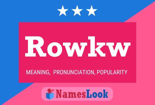 Rowkw Name Poster