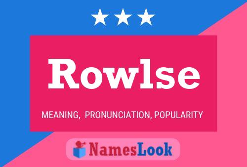 Rowlse Name Poster