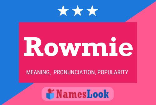 Rowmie Name Poster