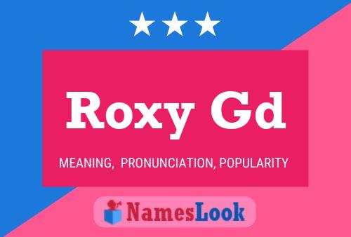 Roxy Gd Name Poster