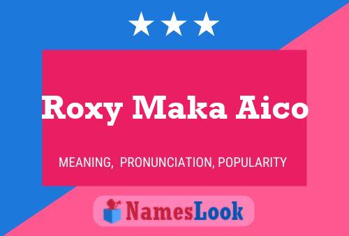 Roxy Maka Aico Name Poster