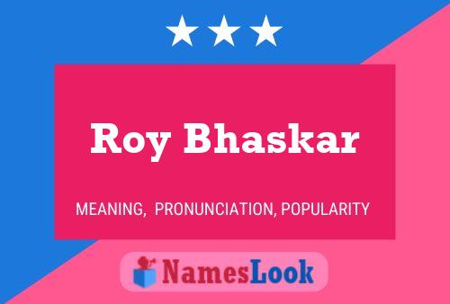 Roy Bhaskar Name Poster